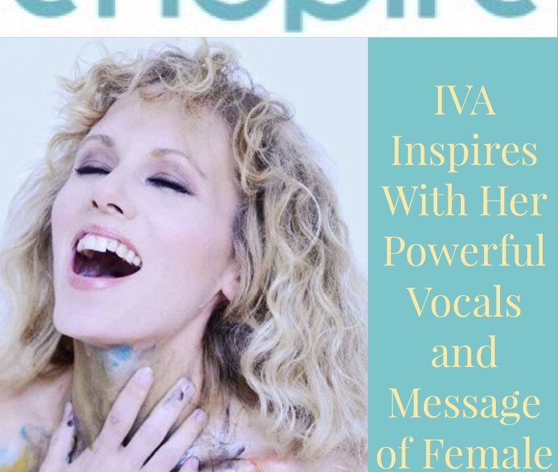 Enspire Interview: IVA Inspires with her powerful vocals and message of female strength