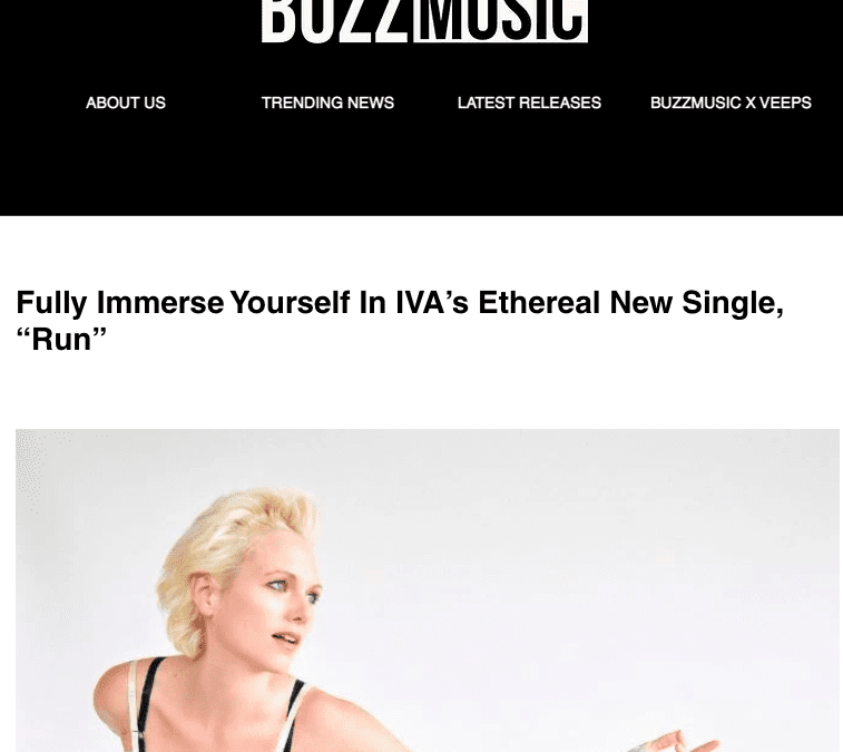 BuzzMusic Interview with IVA about new single “Run”